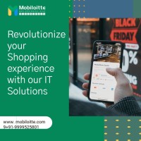 Revolutionize shopping with Mobiloittes IT solutions
